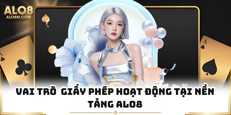Vai trò  giấy phép hoạt động tại nền tảng Alo8